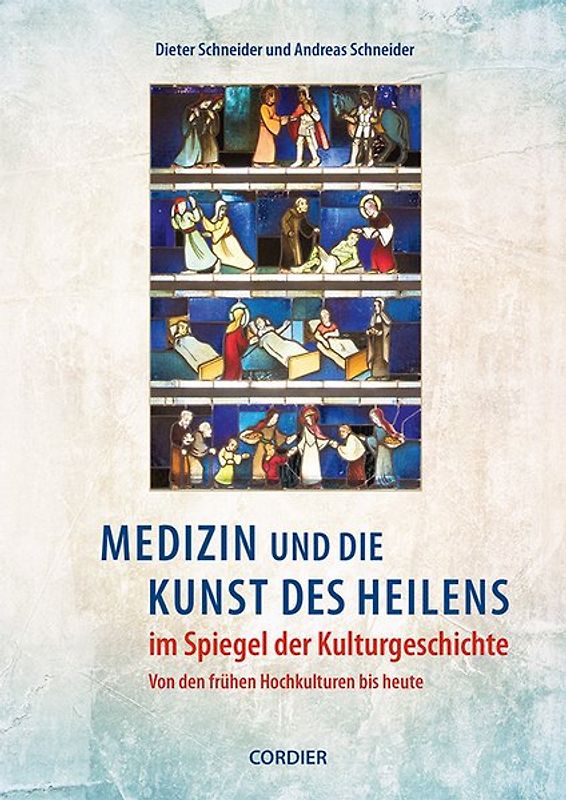 Medizin und die Kunst des Heilens im Spiegel der Kulturgeschichte