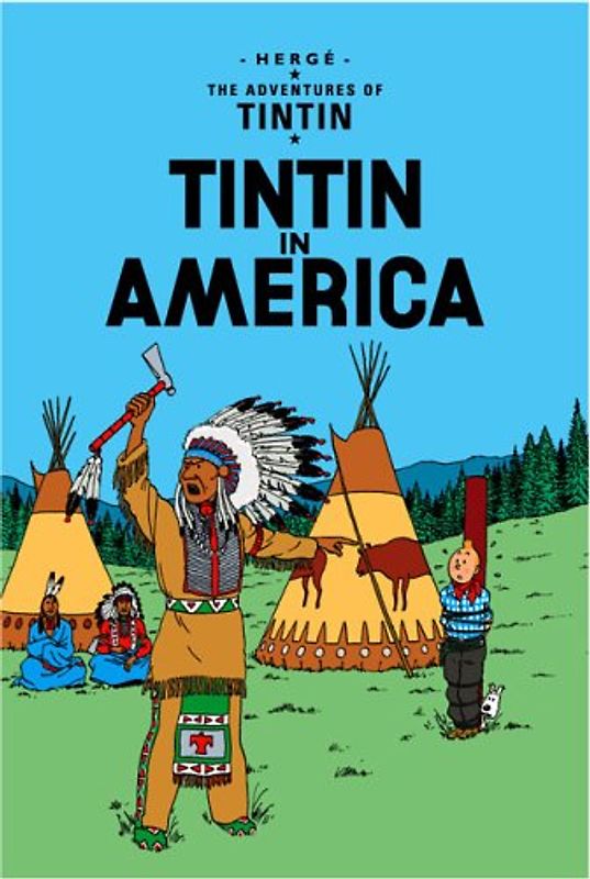 Tintin in America (The Adventures of Tintin) - Herge