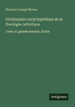Dictionnaire encyclopédique de la theologie catholique