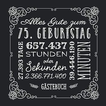 Alles Gute zum 75. Geburtstag: Gästebuch zum 75.Geburtstag für Mann oder Frau - 75 Jahre Geschenkidee & Vintage Deko Schwarz - Buch für Glückwünsche und Fotos der Gäste