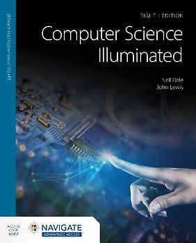 Computer Science Illuminated with Navigate Advantage Access