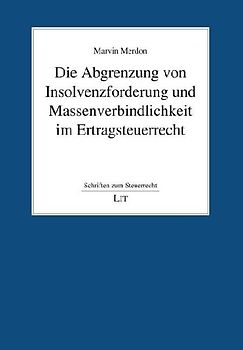 Die Abgrenzung von Insolvenzforderung und Massenverbindlichkeit im Ertragsteuerrecht