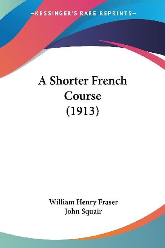 A Shorter French Course (1913)