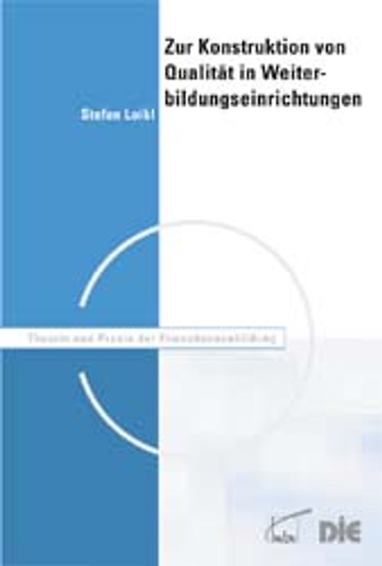 Zur Konstruktion von Qualität in Weiterbildungseinrichtungen