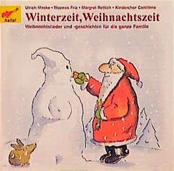 Winterzeit, Weihnachtszeit. Weihnachtslieder und -geschichten für die ganze Familie