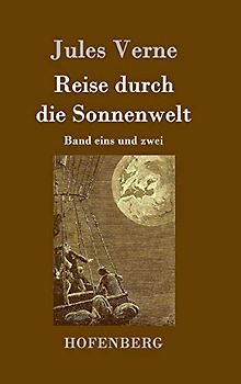 Reise durch die Sonnenwelt: Band eins und zwei