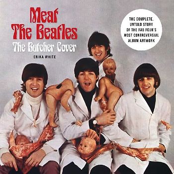 Meat the Beatles: The Butcher Cover