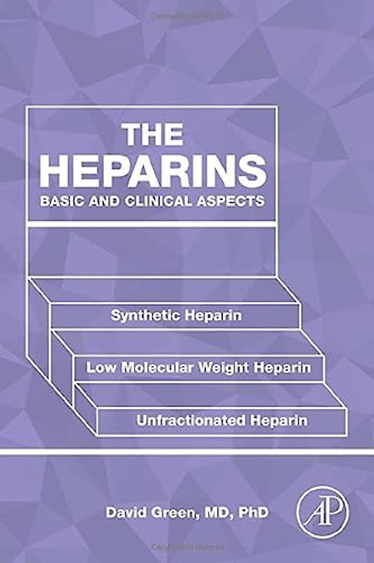 The Heparins: Basic and Clinical Aspects