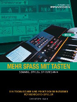 Mehr Spass mit Tasten. Sounds, Styles, Spieltechnik