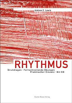 Rhythmus - Grundlagen, Fortschreitende Übungen, Praktischer Einsatz