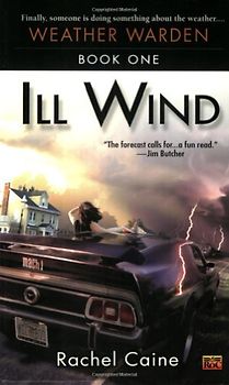 Ill Wind: Book One of the Weather Warden - Rachel Caine