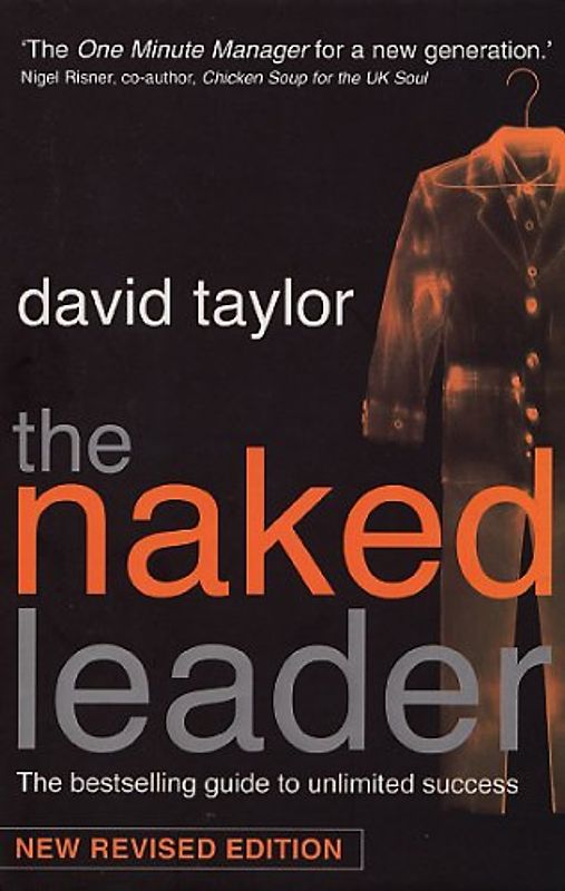 Naked Leader: The True Paths to Success Are Finally Revealed