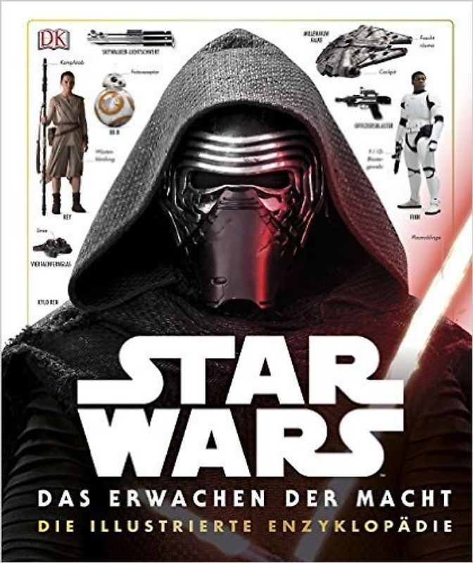 Star Wars™ Das Erwachen der Macht. Die illustrierte Enzyklopädie