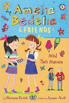 Amelia Bedelia & Friends #5: Amelia Bedelia & Friends Mind Their Manners