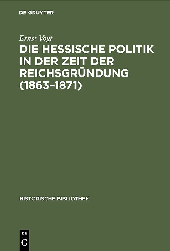 Die hessische Politik in der Zeit der Reichsgründung (1863–1871)