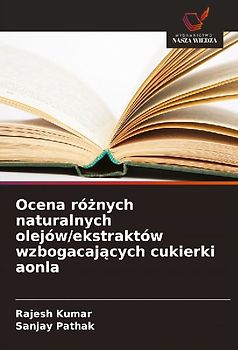 Ocena ró¿nych naturalnych olejów/ekstraktów wzbogacaj¿cych cukierki aonla
