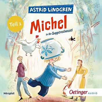 Als Michel den Kopf in die Suppenschüssel steckte. Das Hörspiel