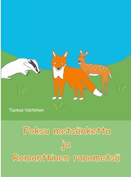 Foksu metsänkettu ja Romanttinen runometsä