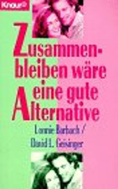 Zusammenbleiben wäre eine gute Alternative