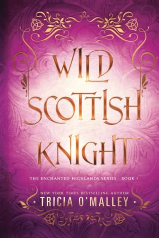 Wild Scottish Knight (The Enchanted Highlands, Band 1)