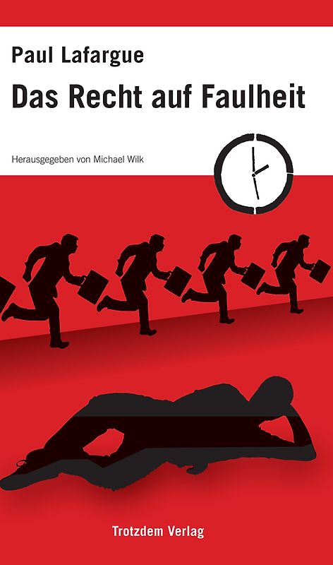 Das Recht auf Faulheit