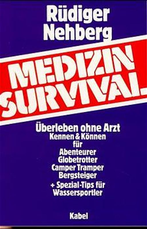 Medizin-Survival. Überleben ohne Arzt