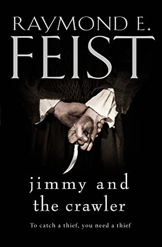 Jimmy and the Crawler - Feist, Raymond E.