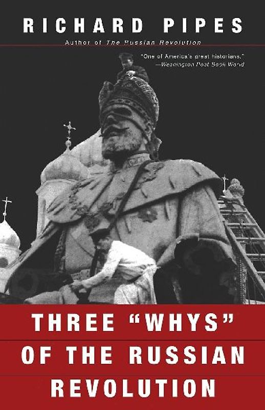 Three "Whys" of the Russian Revolution
