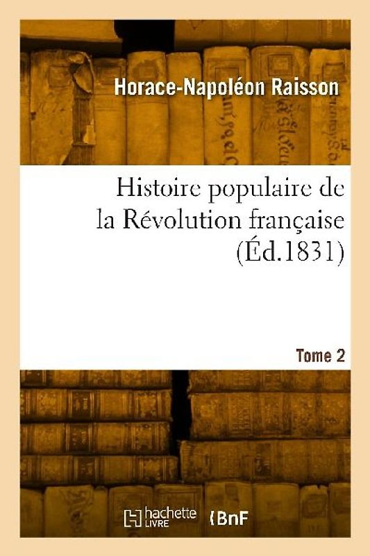Histoire Populaire de la Révolution Française. Tome 2