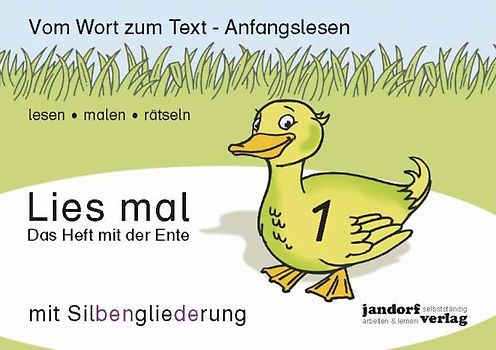 Lies mal 1 (mit Silbengliederung) - Das Heft mit der Ente. Vom Wort zum Text - Anfangslesen
