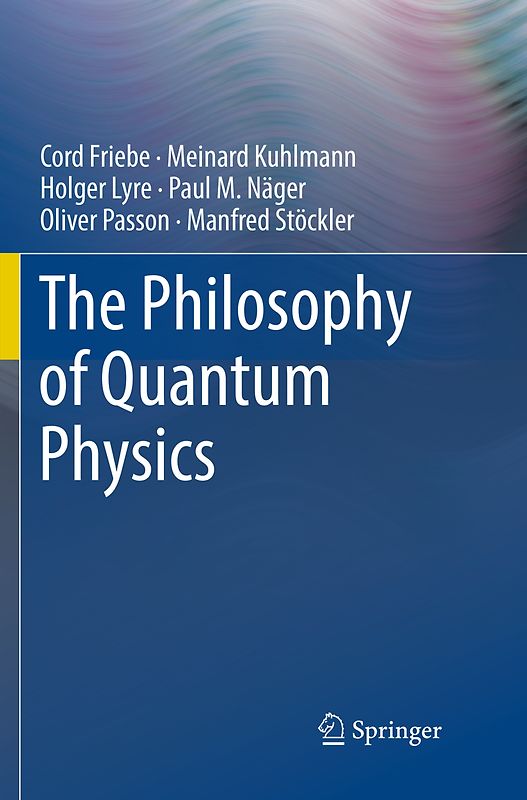 The Philosophy of Quantum Physics