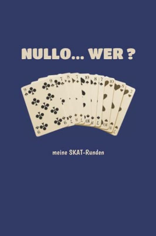 Skatbuch - Ergebnisblock - Null Ouvert! - NULLO… WER? - Meine SKAT-Runden