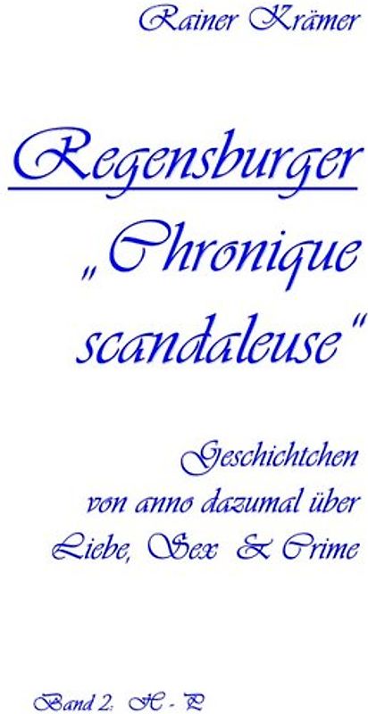 Regensburger "Chronique scandaleuse" Band 2