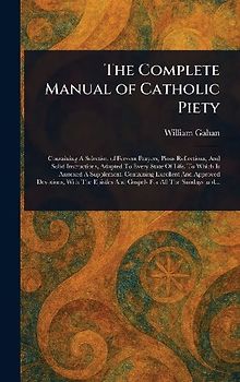 The Complete Manual of Catholic Piety