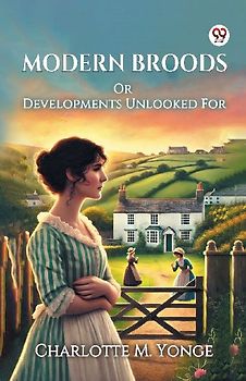 Modern Broods Or Developments Unlooked For