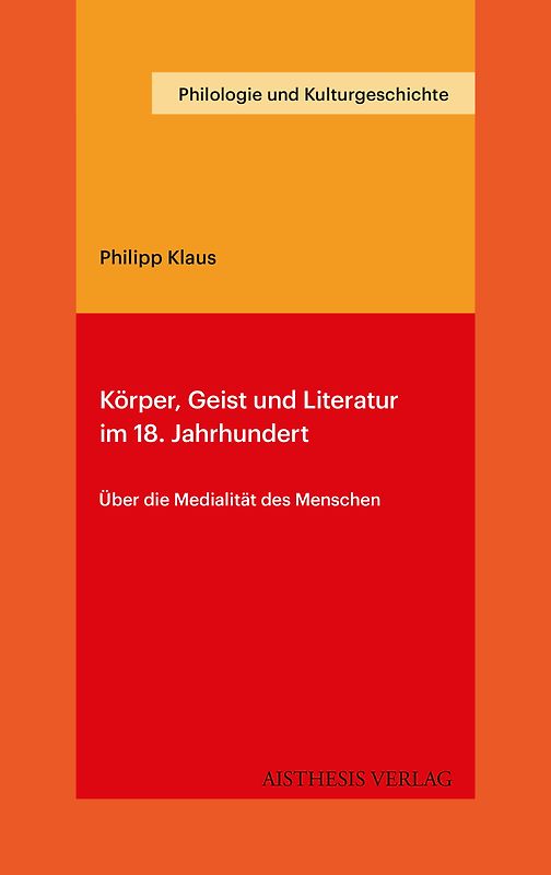 Körper, Geist und Literatur im 18. Jahrhundert