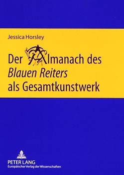 Der Almanach des «Blauen Reiters» als Gesamtkunstwerk