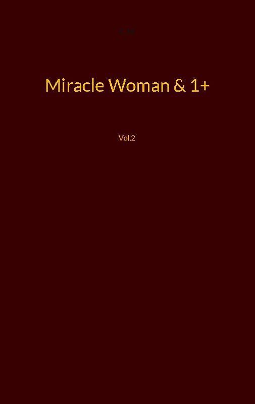 Miracle Woman & 1+