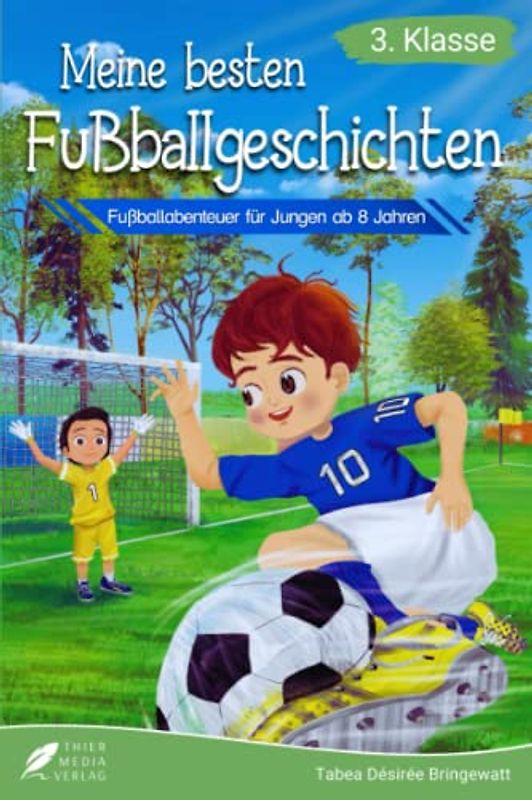 Lesebuch 3. Klasse - Meine besten Fußballgeschichten