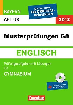 Abitur-Originalprüfungen Englisch - Bayern 2011 / Musterprüfungen G8 (Gymnasium)