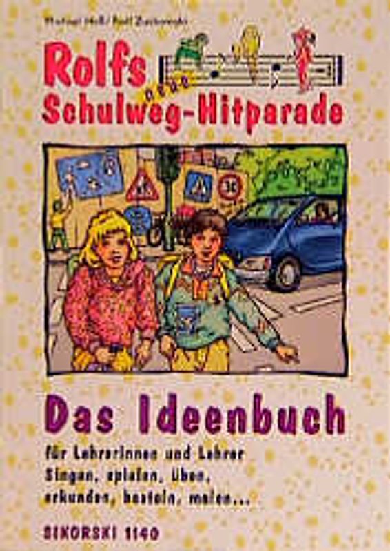 Rolfs neue Schulweg-Hitparade / Rolfs neue Schulweg-Hitparade, Ideenbuch für Lehrerinnen und Lehrer