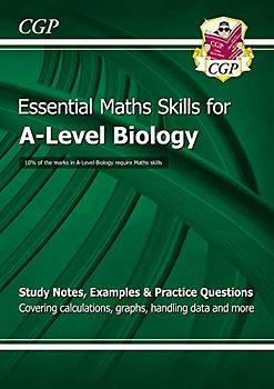 A-Level Biology: Essential Maths Skills (CGP A-Level Essential Maths Skills)