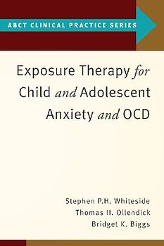 Exposure Therapy for Child and Adolescent Anxiety and Ocd