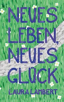 Neues Leben, neues Glück