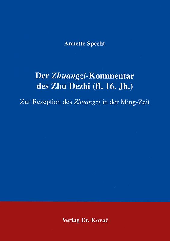 Der Zhuangzi-Kommentar des Zhu Dezhi (fl. 16. Jh)