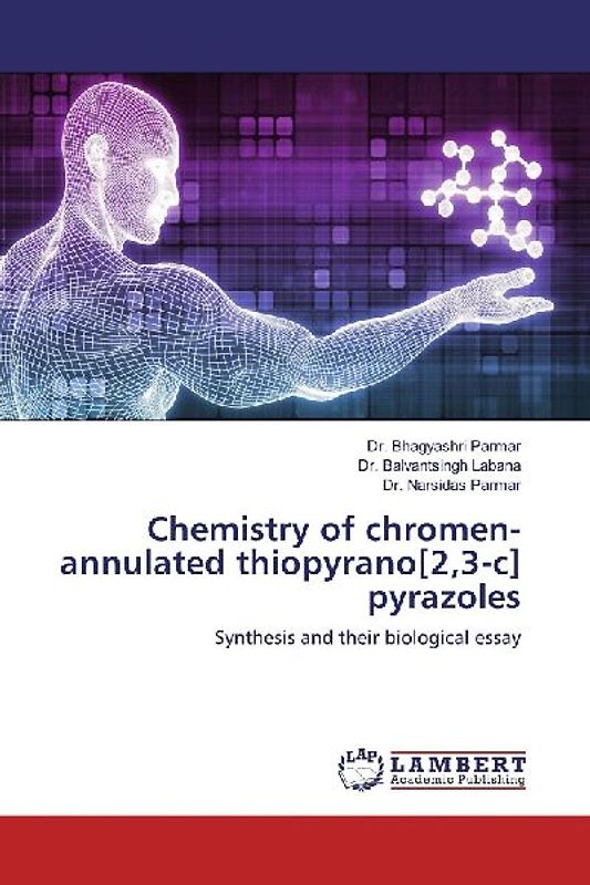 Chemistry of chromen-annulated thiopyrano[2,3-c] pyrazoles