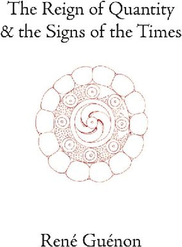 The Reign of Quantity and the Signs of the Times