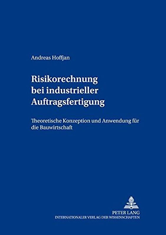 Risikorechnung bei industrieller Auftragsfertigung