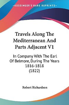 Travels Along The Mediterranean And Parts Adjacent V1