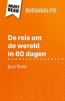 De reis om de wereld in 80 dagen van Jules Verne (Boekanalyse)